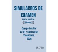 Simulacros examen Auxiliar administrativo Generalitat Valenciana 2026. Parte jurídica. Volumen1: 4 Simulacros de Examen Intensivos: Preparación ... auxiliar Generalitat valenciana (C2-01) 2026)
