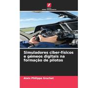 Simuladores ciber-físicos e gémeos digitais na formação de pilotos