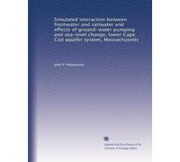 Simulated interaction between freshwater and saltwater and effects of ground-water pumping and sea-level change, lower Cape Cod aquifer system, Massachusetts