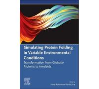 Simulating Protein Folding in Variable Environmental Conditions: Transformation from Globular Proteins to Amyloids