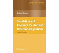 Simulation and Inference for Stochastic Differential Equations: With R Examples (Springer Series in Statistics)