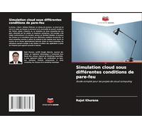Simulation cloud sous différentes conditions de pare-feu: Guide complet pour les projets de cloud computing
