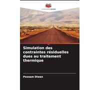 Simulation des contraintes résiduelles dues au traitement thermique