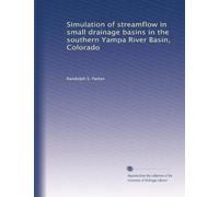 Simulation of streamflow in small drainage basins in the southern Yampa River Basin, Colorado