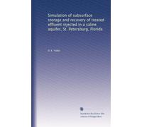 Simulation of subsurface storage and recovery of treated effluent injected in a saline aquifer, St. Petersburg, Florida