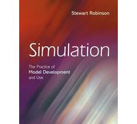 Simulation: The Practice of Model Developmentand Use