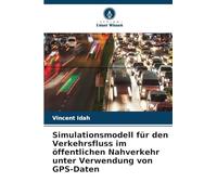 Simulationsmodell für den Verkehrsfluss im öffentlichen Nahverkehr unter Verwendung von GPS-Daten