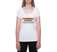 Sin Airbags Morimos como Hombres De Verdad Camiseta De Manga Corta Blanca con Cuello Redondo para Mujer T-Shirt Short Sleeve White Crewneck tee For Women