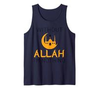 Sin Alá no Soy Nada islámico musulmán Ramadán Kareem Camiseta sin Mangas