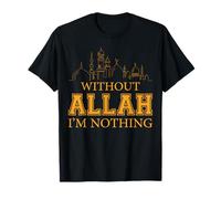 Sin Alá, no soy nada Mezquita Diseño Islámico Para Musulmanes Camiseta