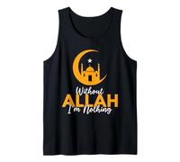 Sin Alá no Soy Nada Ramadán árabe islámico musulmán Camiseta sin Mangas