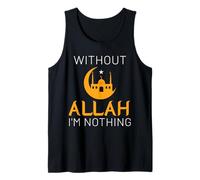 Sin Alá no Soy Nada Ramadán Kareem Musulmán islámico Camiseta sin Mangas