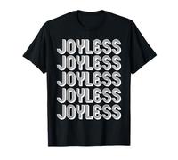 Sin alegría Camiseta