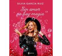 Sin Amor No Hay Magia (ebook)