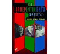 Sin Arrepentimiento Alguno