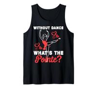 Sin Baile ¿Cuál es el Punto? Divertido Juego de Palabras de Ballet Camiseta sin Mangas