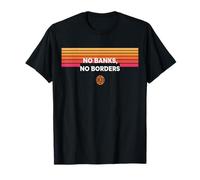 Sin bancos sin fronteras libertad financiación descentralizar bitcoin Camiseta