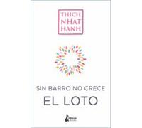 Sin Barro No Crece El Loto (ebook)