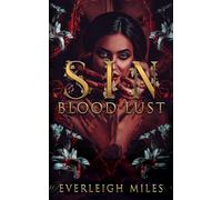 SIN Blood Lust, Book Three of A SINFul Feast: A Gothic Paranormal Fantasy Romance