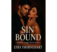 Sin Bound: Bound by revenge. Torn by desire.