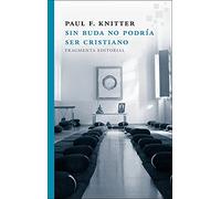 Sin Buda no podría ser cristiano (Fragmentos)