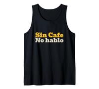 Sin Cafe no Hablo En español bilingüe Camiseta sin Mangas