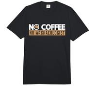 Sin café Sin arqueología Fósiles Amante del café Arqueólogo Comfort Colors Adult Heavyweight T-Shirt