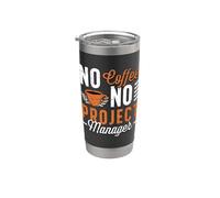 Sin café Sin gestión de proyectos Coffee Lover Gerente de proyecto Vaso térmico de acero inoxidable de doble pared