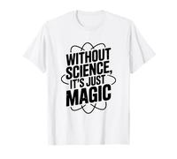 Sin Ciencia es Solo Magia Ciencia Divertida Camiseta