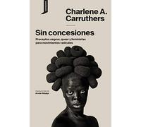 Sin concesiones: Preceptos negros, queer y feministas para movimientos radicales: 4 (El origen del mundo)