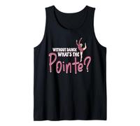 Sin Danza Cuál Es La Razón Importante Camiseta sin Mangas