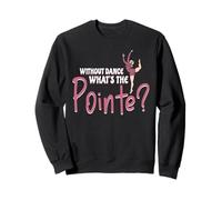 Sin Danza Cuál Es La Razón Importante Sudadera
