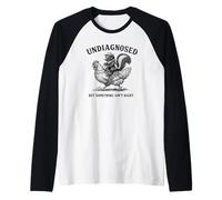 Sin diagnosticar, Pero Algo no está Bien Camiseta Manga Raglan