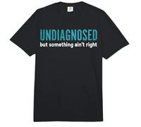 Sin diagnosticar, Pero Algo no está Bien, Dicho Divertido Comfort Colors Adult Heavyweight T-Shirt