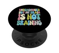 Sin diagnosticar, Pero mi Cerebro no está Cerebro PopSockets PopGrip Adhesivo