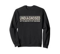 Sin diagnosticar, Pero Soy Adicto a mi Novia Sudadera