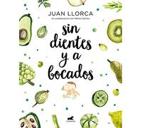 Sin dientes y a bocados: El libro imprescindible de iniciación al baby led weaning (Vergara)