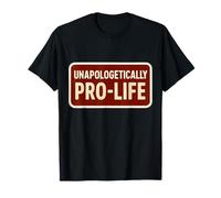 Sin disculpas Pro-Vida Anti-Aborto Pro Life Supporter Camiseta
