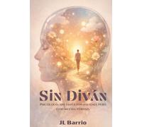 Sin Diván: Psicología sin tanta formalidad, pero con mucha verdad.