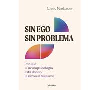 Sin ego, sin problema: Por qué la neuropsicología está dando la razón al budismo (Autoconocimiento)