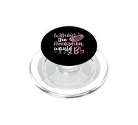 Sin el acordeón sería B Flat Juego de Palabras de música PopSockets PopGrip para MagSafe