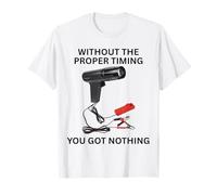 Sin el Momento Adecuado, no Tienes Nada Mechanic Garage Camiseta