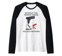 Sin el Momento Adecuado, no Tienes Nada Mechanic Garage Camiseta Manga Raglan