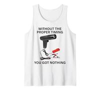 Sin el Momento Adecuado, no Tienes Nada Mechanic Garage Camiseta sin Mangas