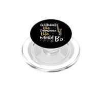 Sin el trombón la Vida sería B Flat Juego de Palabras PopSockets PopGrip para MagSafe
