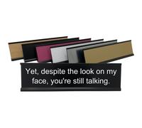 Sin embargo, a pesar de la mirada en mi cara, sigues hablando: Plato de escritorio divertido con muchas risas de Griffco Supply (madera de abedul