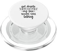 Sin Embargo, a Pesar de la Mirada en mi Cara, todavía estás Hablando PopSockets PopGrip para MagSafe