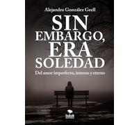 Sin embargo, era Soledad