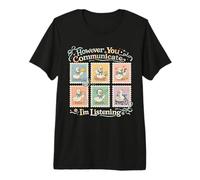 Sin Embargo tu comunicación Estoy Escuchando AAC SLP Goose Silly Camiseta Premium