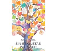 SIN ETIQUETAS PARA SER | Gloria Rebugent Expósito